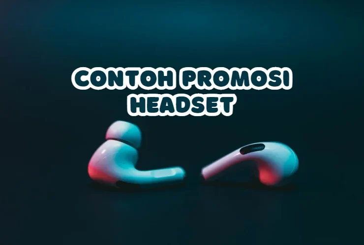 contoh promosi headset