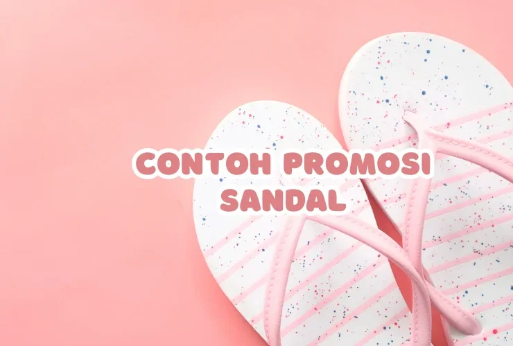 contoh promosi sandal