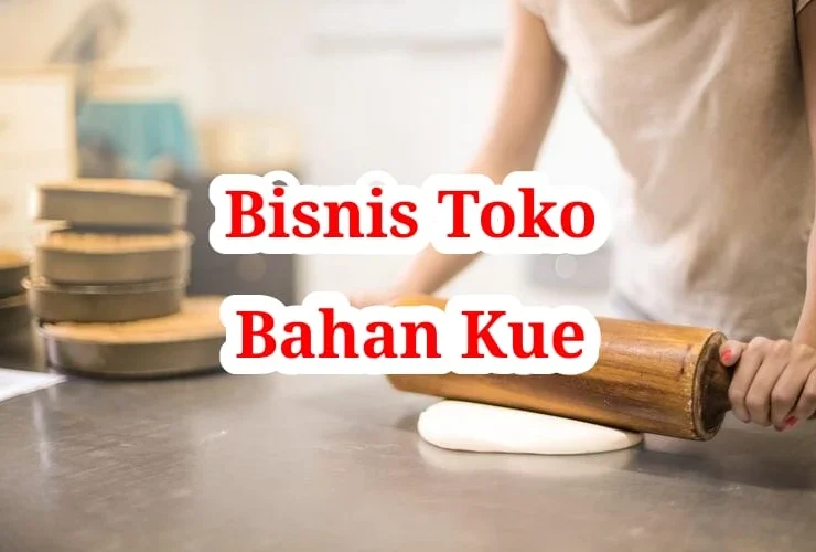 Bisnis Toko Bahan Kue